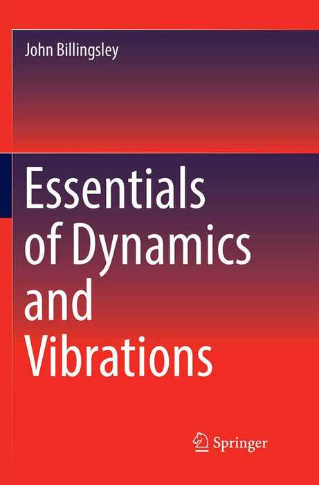 Essentials of Dynamics and Vibrations-