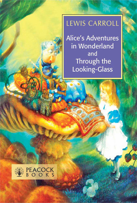 Alice'S Adventures In Wonderland & Through The Looking-Glass