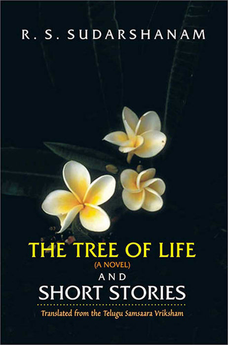 The Tree Of Life (A Novel) And Short Stories