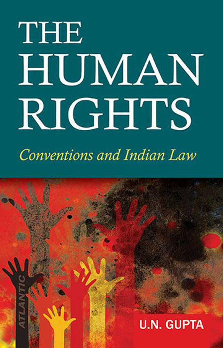 The Human Rights: Conventions and Indian Law