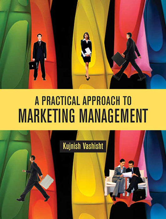 A Practical Approach To Marketing Management