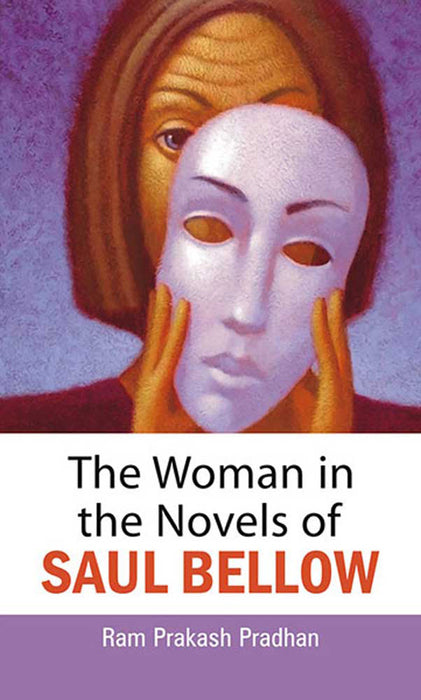 The Woman In The Novels Of Saul Bellow
