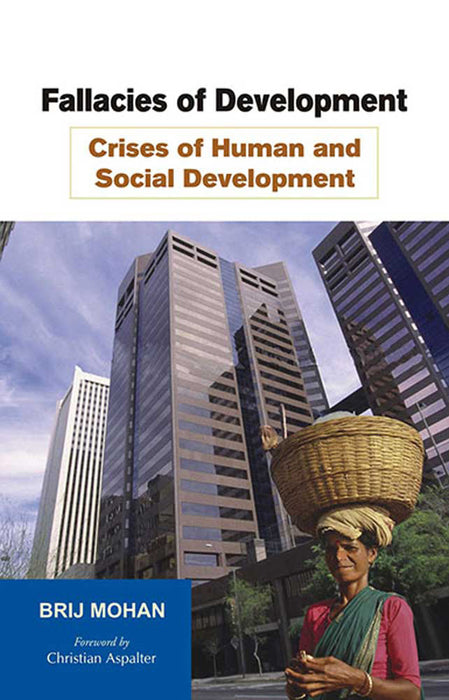 Fallacies Of Development - Crises Of Human And Social Development: The End of Hubris