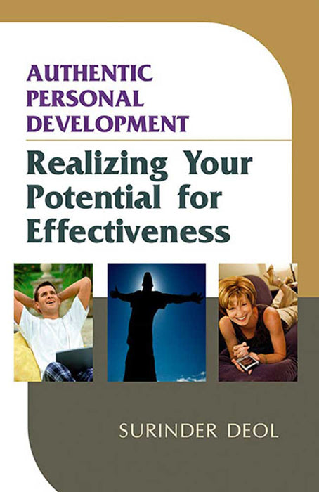 Authentic Personal Development: Realizing Your Potential for Effectiveness