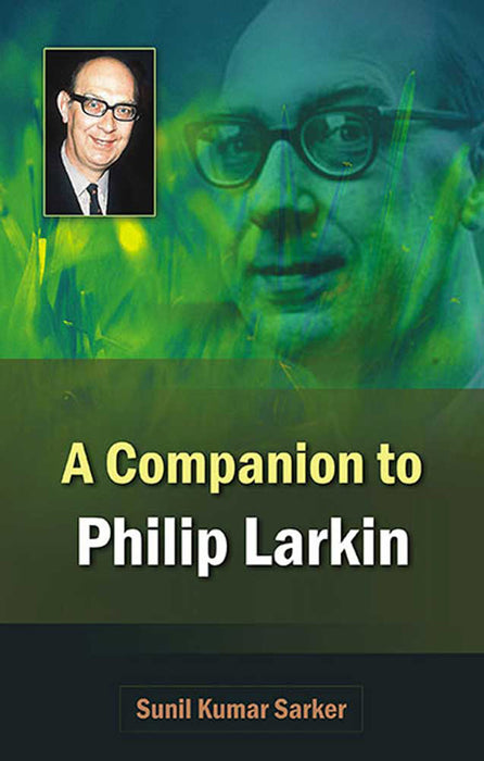 A Companion to Philip Larkin (MULTI VOL SET-2 Vols.)