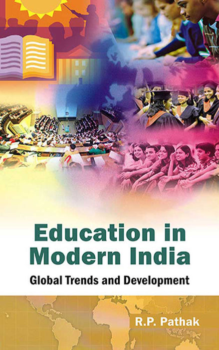 Education In Modern India: Global Trends and Development