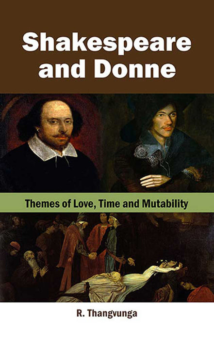 Shakespeare And Donne: Themes of Love, Time and Mutability
