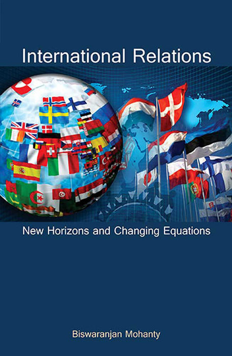 International Relations: New Horizons and Changing Equations (MULTI VOL SET-2 Vols.)