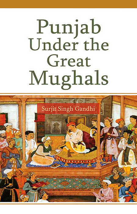 Punjab Under The Great Mughals