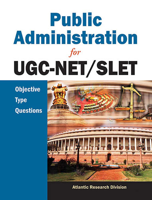 Public Administration For Ugc-Net/Slet: Objective Type Questions