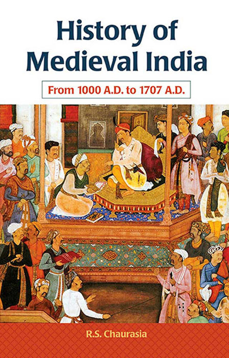 History Of Medieval India: From 1000 A.D. to 1707 A.D.