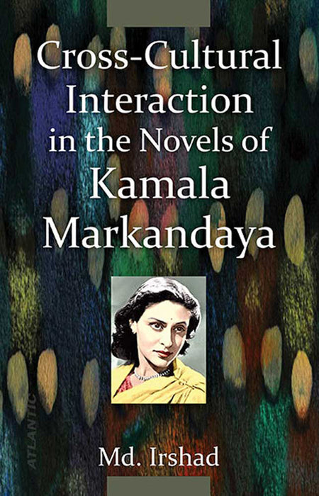 Cross-Cultural Interaction In The Novels Of Kamala Markandaya
