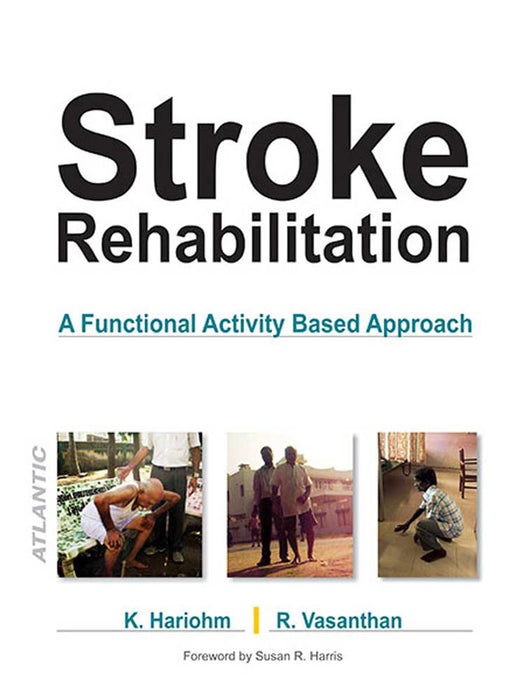 Stroke Rehabilitation: A Functional Activity Based Approach