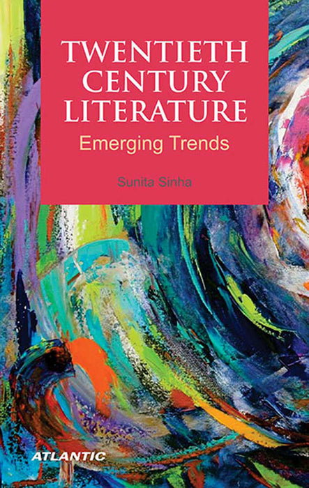 Twentieth Century Literature: Emerging Trends
