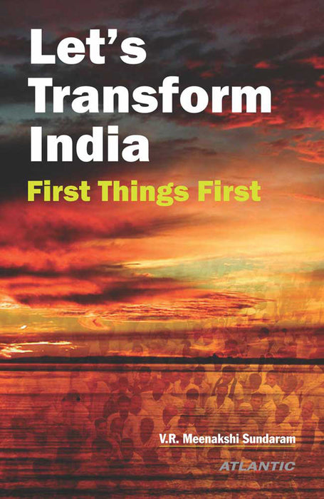 Let's Transform India: First Things First