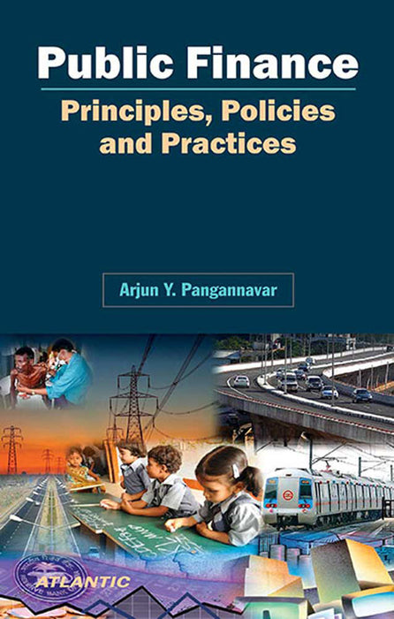Public Finance: Principles, Policies and Practices