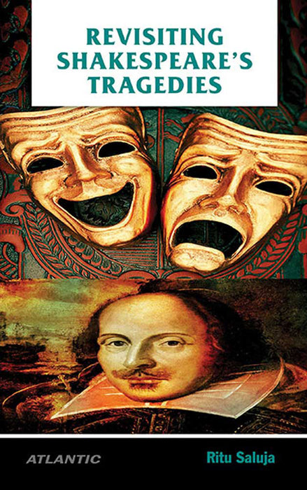 Revisiting ShakespeareÆS Tragedies