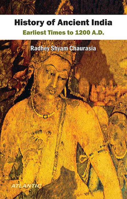 History Of Ancient India: Earliest Times to 1200 A.D.