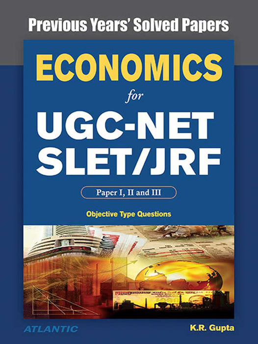 Economics for UGC-NET/SLET/JRF Paper I, II, And III: Previous Years' Solved Papers with Key