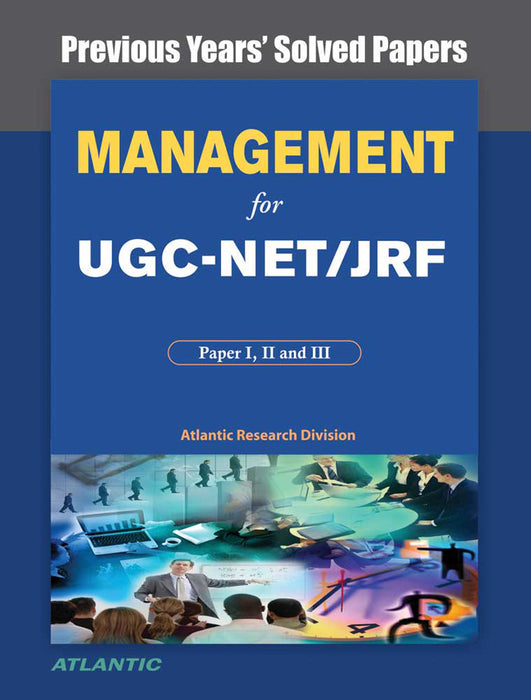 Management For Ugc-Net/Slet/Jrf Paper I, Ii, And Iii: Previous Years' Solved Papers