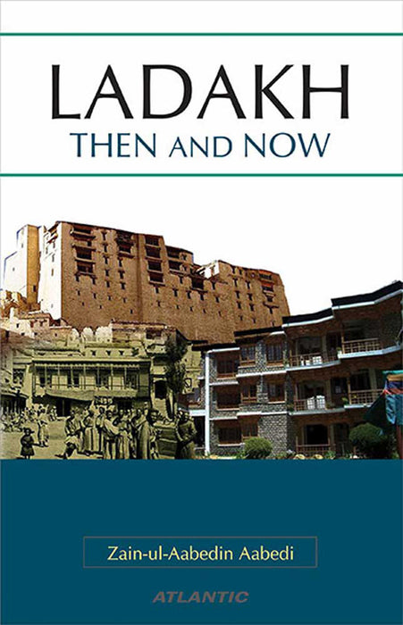 Ladakh Then And Now