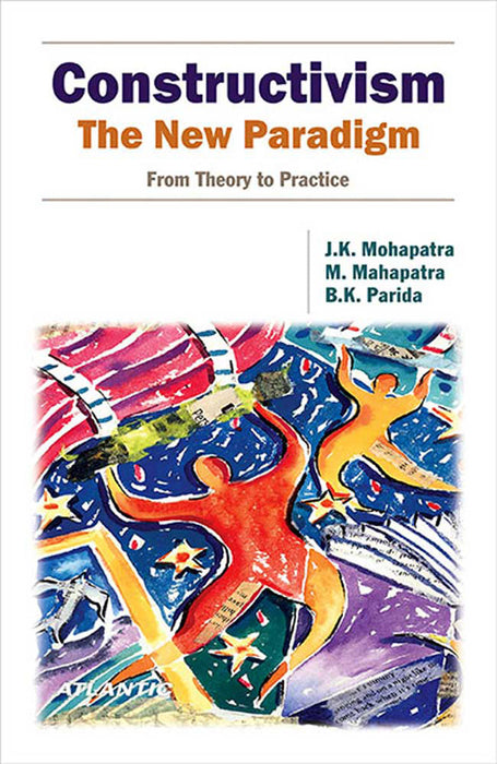 Constructivism: The New Paradigm (From Theory to Practice)