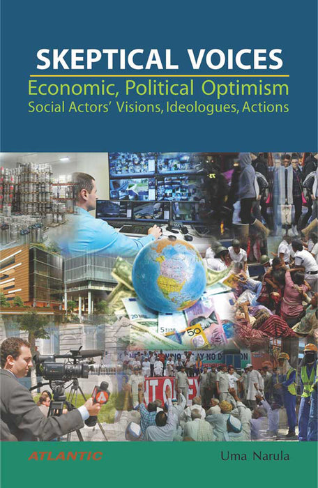 Skeptical VoicesùEconomic, Political Optimism: Social Actors’ Visions, Ideologues, Actions