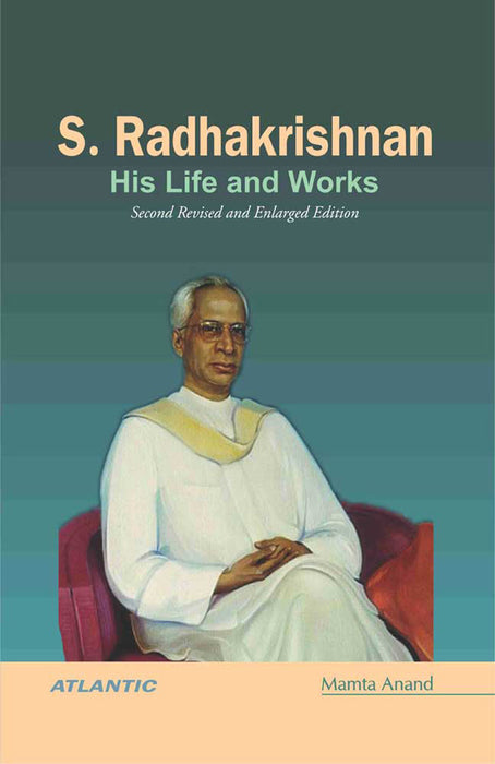 S. Radhakrishnan: His Life and Works