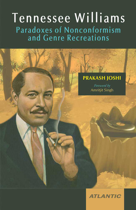 Tennessee Williams: Paradoxes of Nonconformism and Genre Recreations