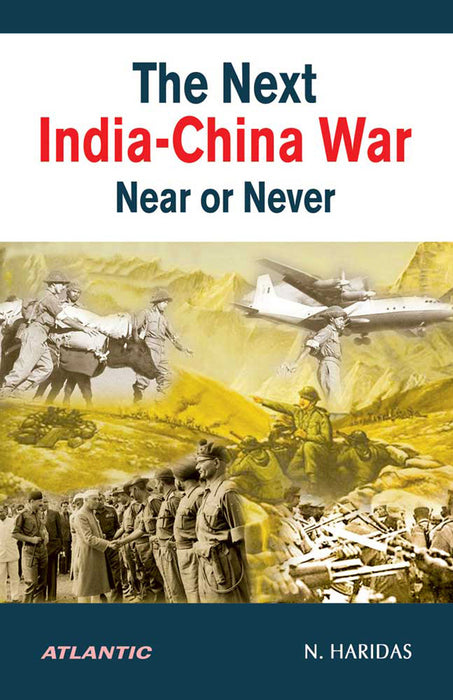 The Next India-China War Near or Never (MULTI VOL SET-2 Vols.)