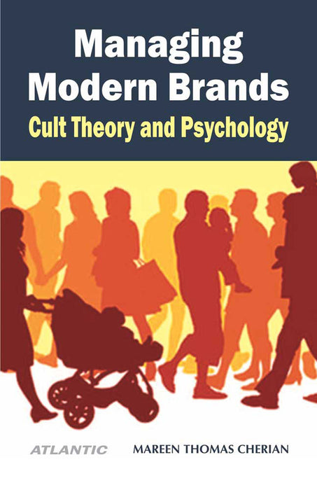 Managing Modern Brands: Cult Theory and Psychology
