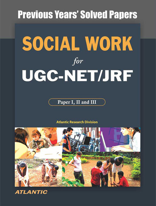 Social Work for UGC-NET/JRF: Previous Years' Solved Papers
