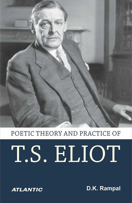 Poetic Theory And Practice Of T.S. Eliot