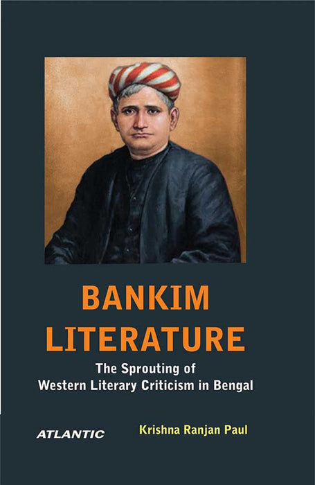 Bankim Literature: The Sprouting of Western Literary Criticism in Bengal