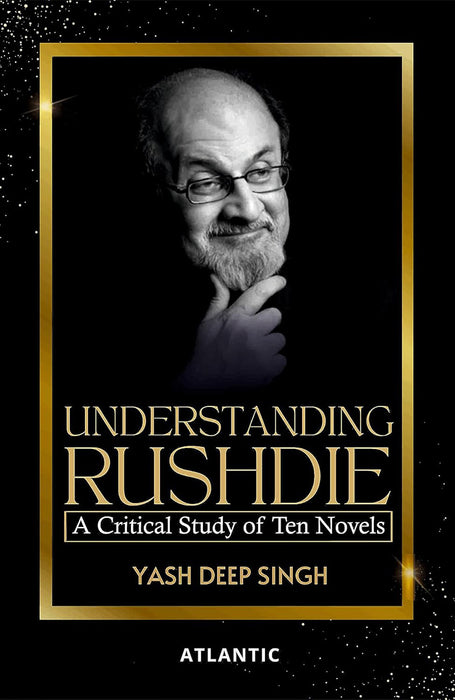 Understanding Rushdie: A Critical Study of Ten Novels