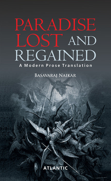 Paradise Lost and Regained: A Modern Prose Translation