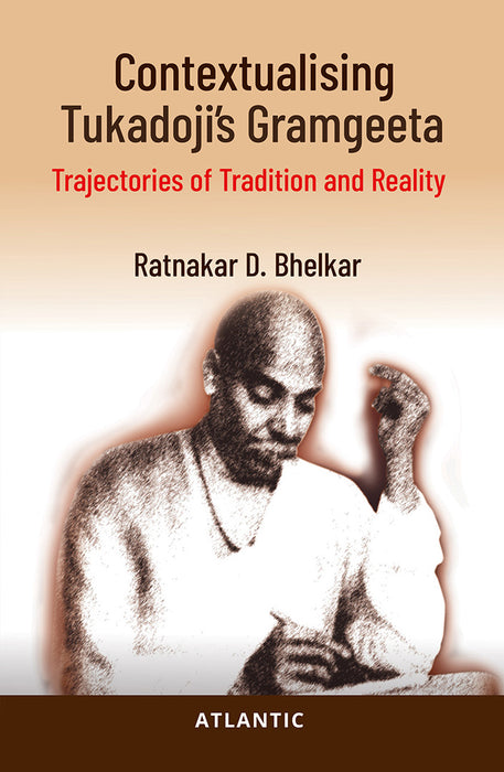 Contextualising Tukadoji’s Gramgeeta: Trajectories of Tradition and Reality
