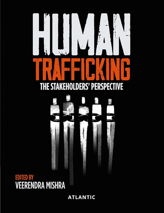 Human Trafficking: The Stakeholders' Perspective