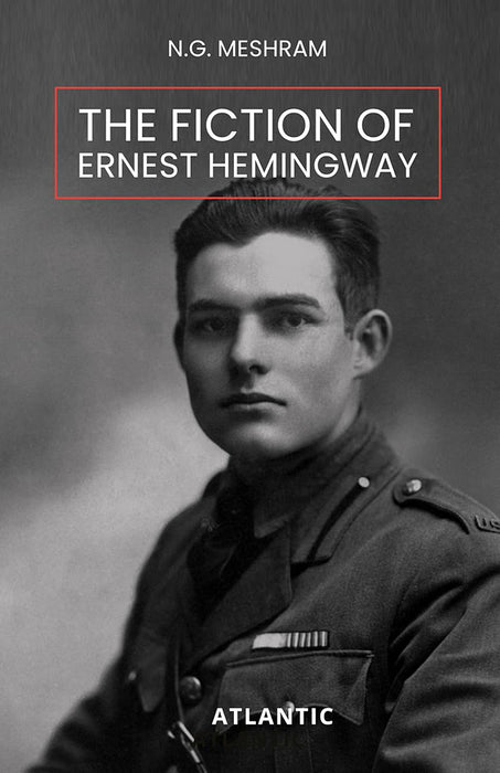 The Fiction Of Ernest Hemingway