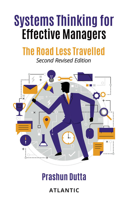 Systems Thinking for Effective Managers: The Road Less Travelled