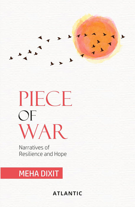 Piece of War: Narratives of Resilience and Hope
