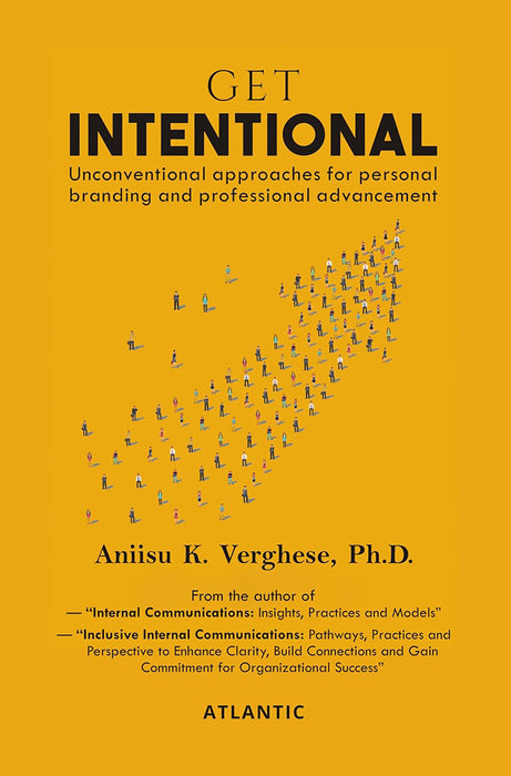 Get Intentional: Unconventional Approaches and Tenacity for Personal Branding and Professional Advancement