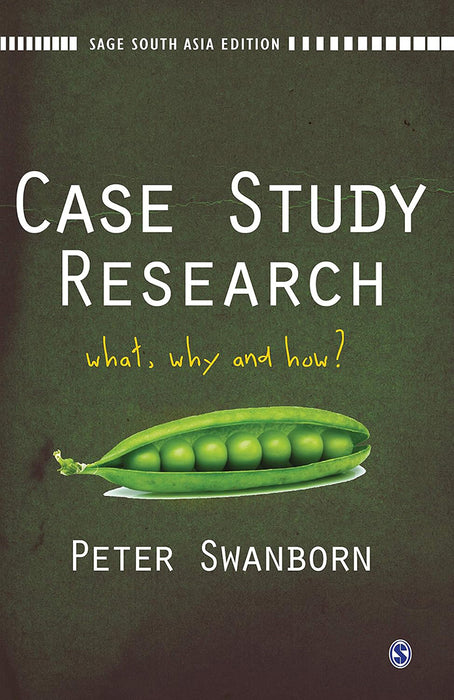Case Study Research: What Why and How?