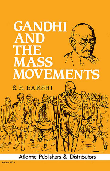 Gandhi And The Mass Movements
