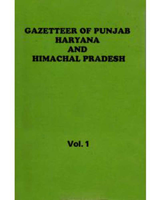 Gazetteer Of Punjab Haryana And Himachal Pradesh (Vol. 1)