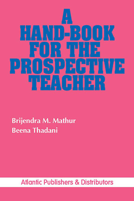 A Handbook For The Prospective Teacher