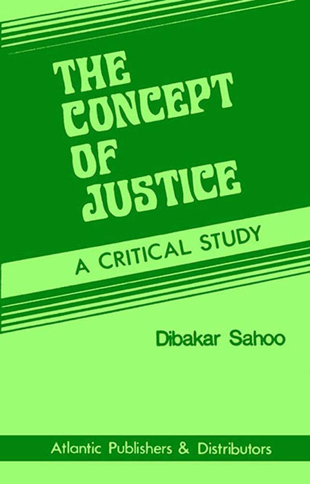 The Concept Of Justice: A Critical Study