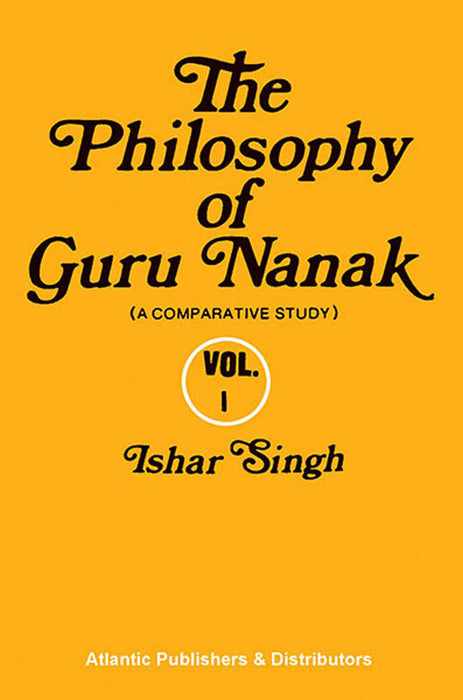 The Philosophy Of Guru Nanak (Vol. 1)