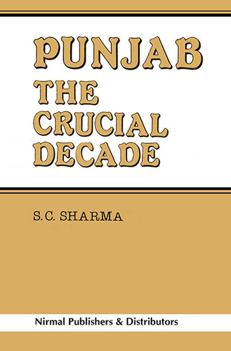 Punjab: The Crucial Decade