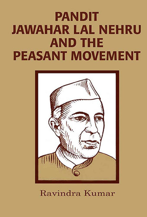 Pandit Jawahar Lal Nehru And The Peasant Movement